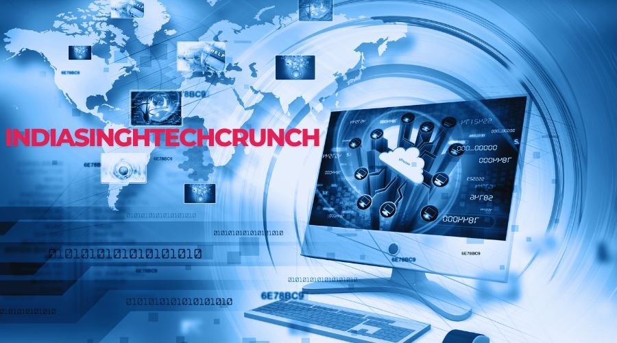 IndiaSinghTechCrunch: A New Era of Technology